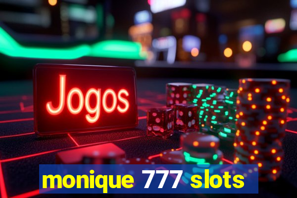 monique 777 slots
